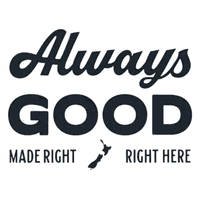 A black typographic design on a white background reading 'Always GOOD MADE RIGHT RIGHT HERE' with a small New Zealand map silhouette in the center.